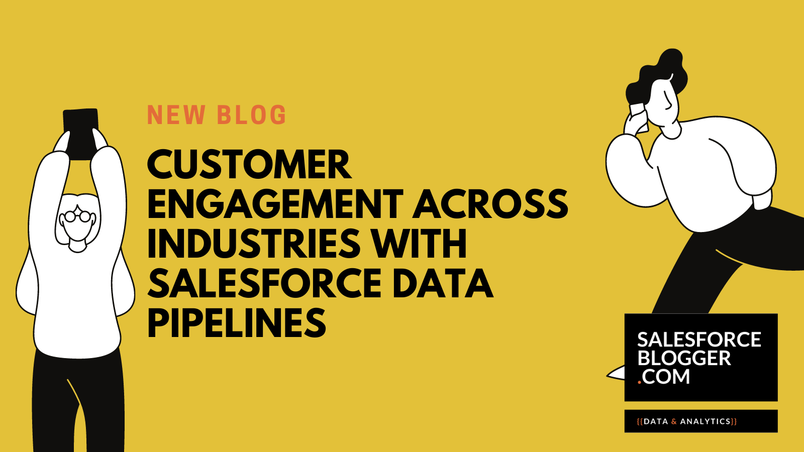 Customer Engagement Across Industries With Salesforce Data Pipelines